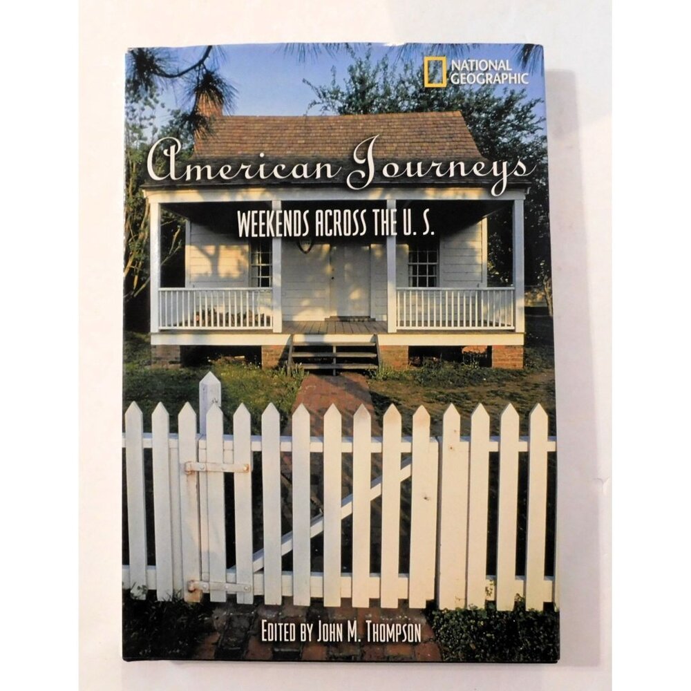 American Journeys Weekends Across The U S 2006 Hardback DJ National Geographic